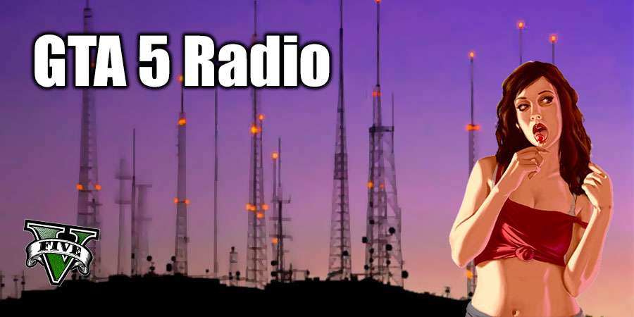Radio in GTA 5 - a detailed playlist of all radio stations