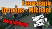 GTA 5 Single PLayer Walkthrough - Exercising Demons: Michael