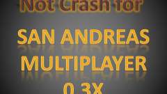 Not Crash for SAMP 0.3x for GTA San Andreas