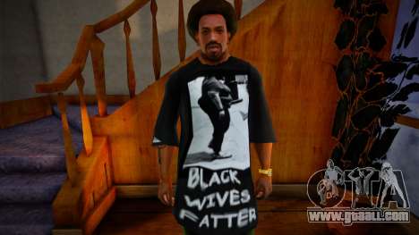 Black Wives Fatter T-Shirt for GTA San Andreas